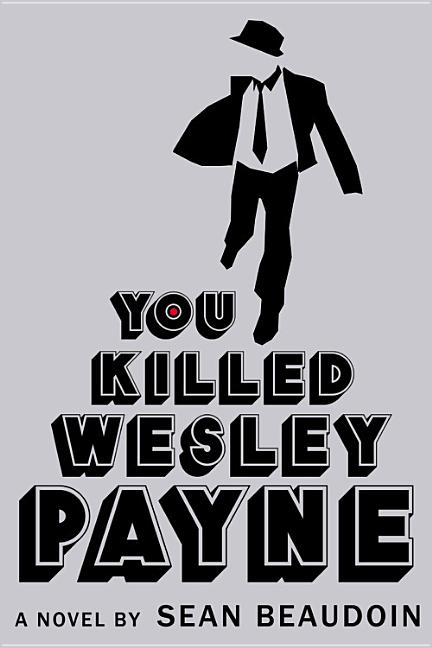 You Killed Wesley Payne