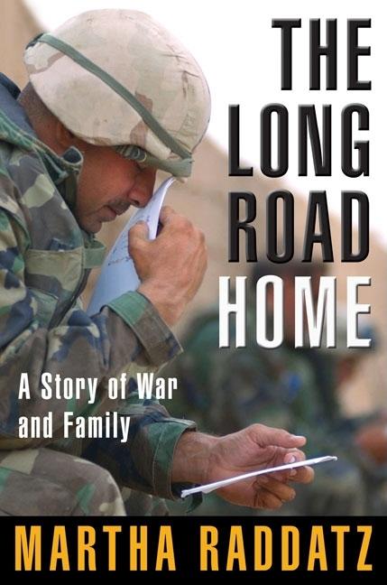 The Long Road Home: A Story of War and Family