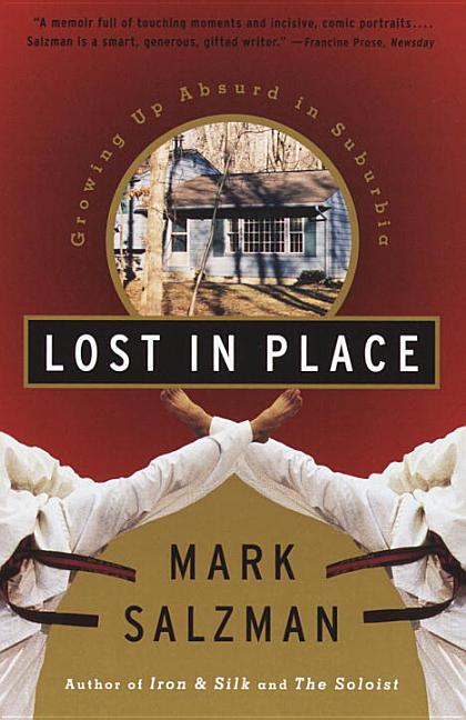 Lost in Place: Growing Up Absurd in Suburbia