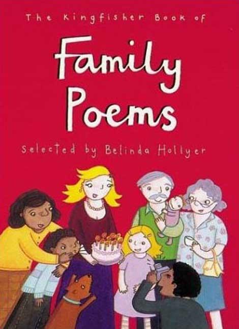 The Kingfisher Book of Family Poems