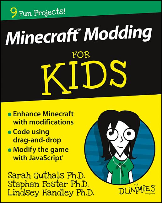 Minecraft Modding for Kids for Dummies