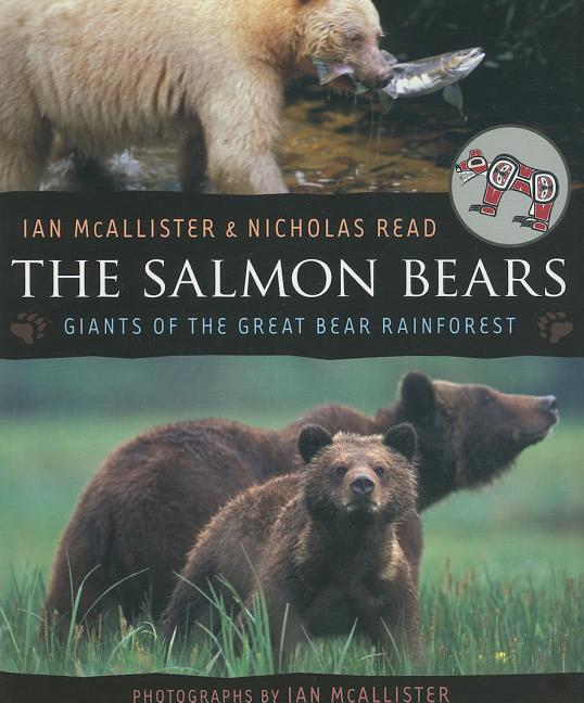 The Salmon Bears: Giants of the Great Bear Rainforest