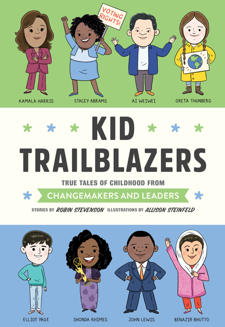 Kid Trailblazers: True Tales of Childhood from Changemakers and Leaders