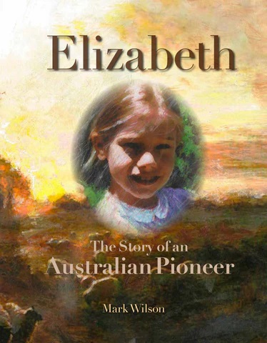 Elizabeth: The Story of an Australian Pioneer