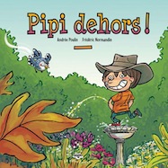 Pipi dehors!