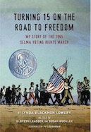 Turning 15 on the Road to Freedom: My Story of the Selma Voting Rights March