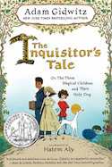 The Inquisitor's Tale: Or, The Three Magical Children and Their Holy Dog Book Cover Image