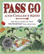 Pass Go and Collect $200: The Real Story of How Monopoly Was Invented Book Cover Image