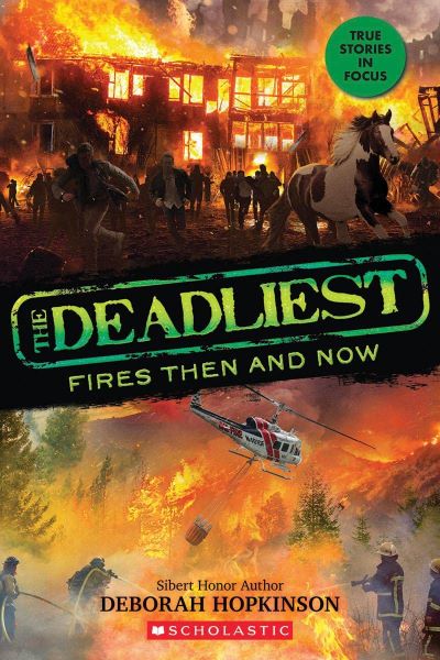 The Deadliest Fires Then and Now