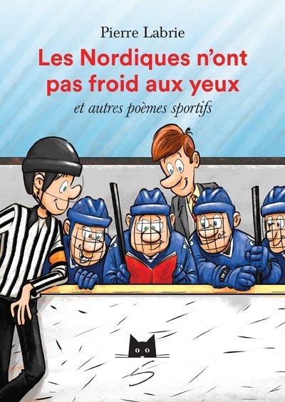 Les Nordiques n'ont pas froid aux yeux et autres poèmes sportifs