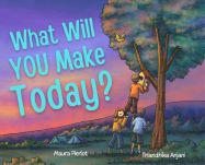 What Will You Make Today? Book Cover Image