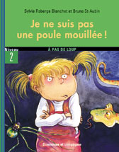 Je ne suis pas une poule mouillée!