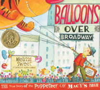 Balloons Over Broadway: The True Story of the Puppeteer of Macy's Parade