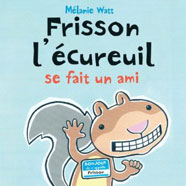 Frisson l'écureuil se fait un ami